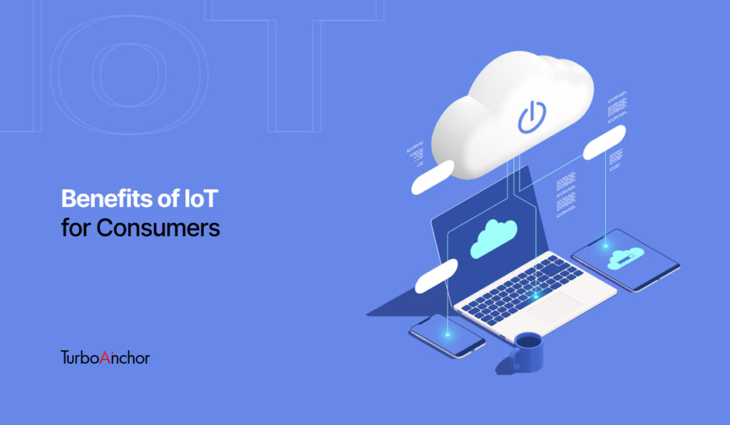 benefits of iot for consumers-full details