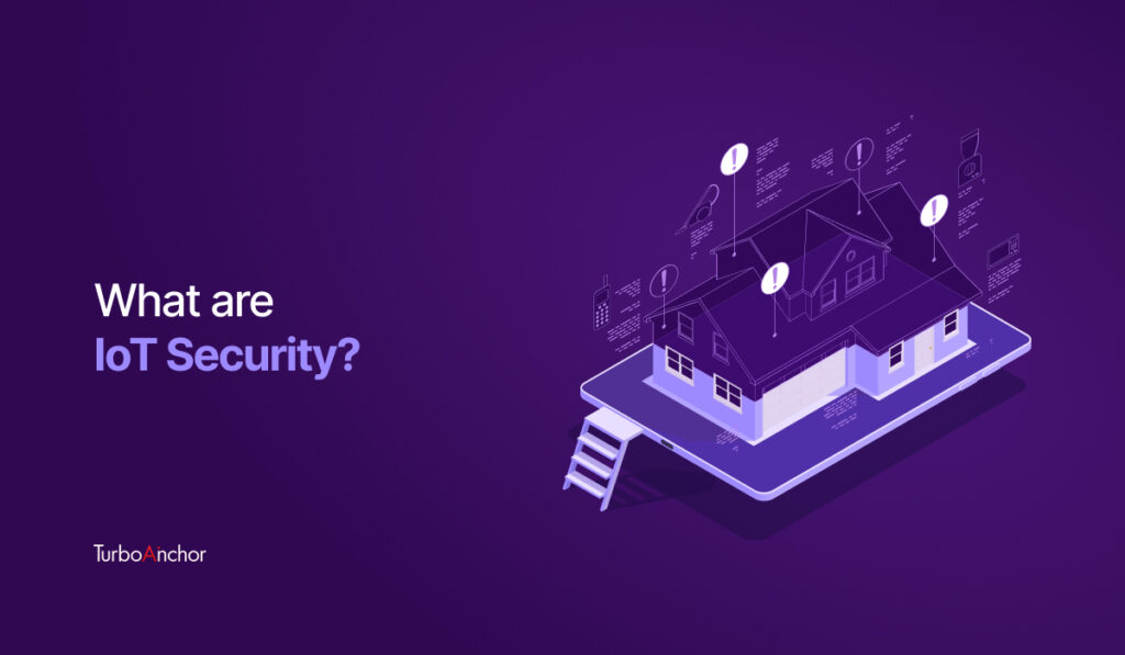 A Quick Guide On What Is IoT Security?
