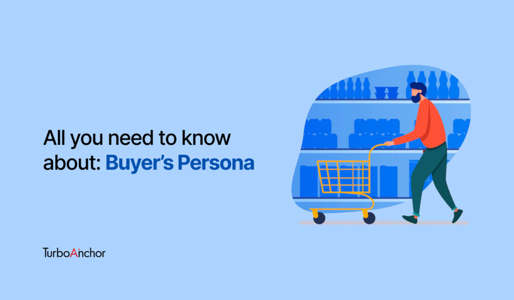 How To Use Buyer Persona To Improve Your Marketing Strategy?