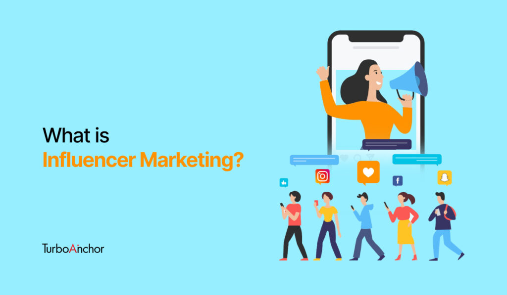 what's influencer marketing & how It's influencing the world
