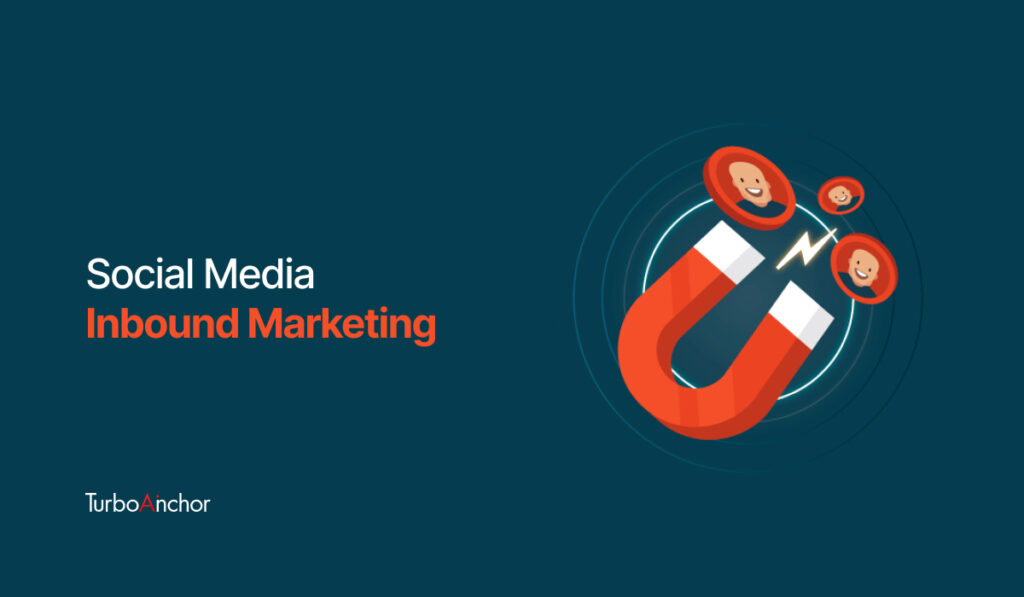 why is social media an important part of inbound marketing