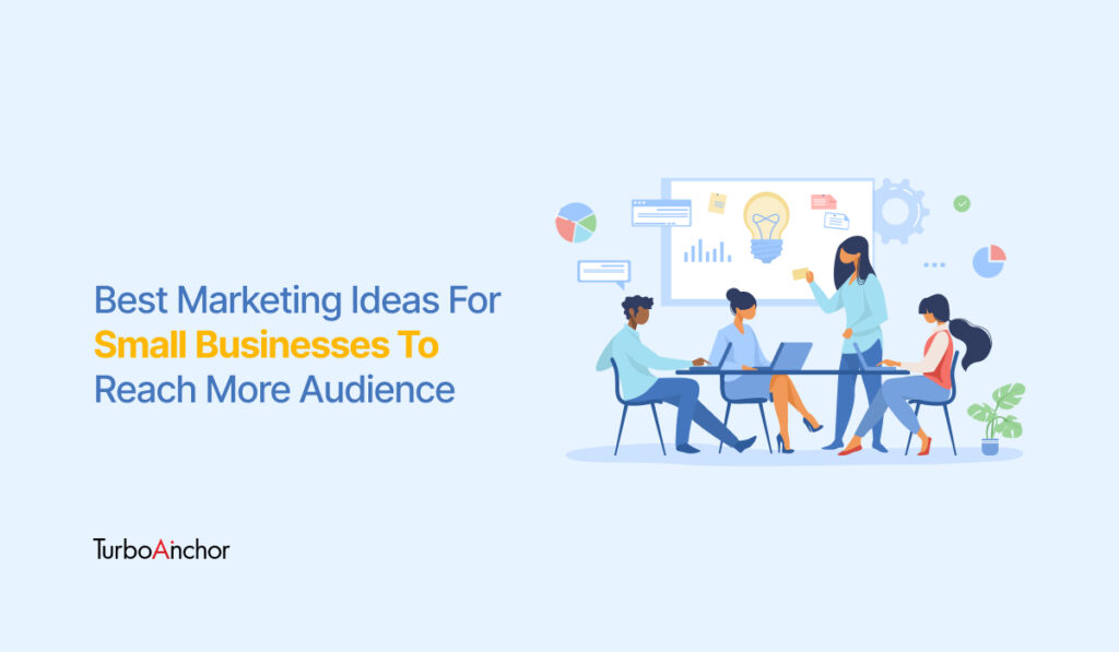 best marketing ideas for small business to reach more audience