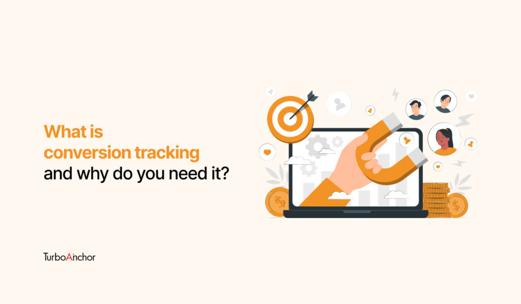 what is conversion tracking and why do you need it