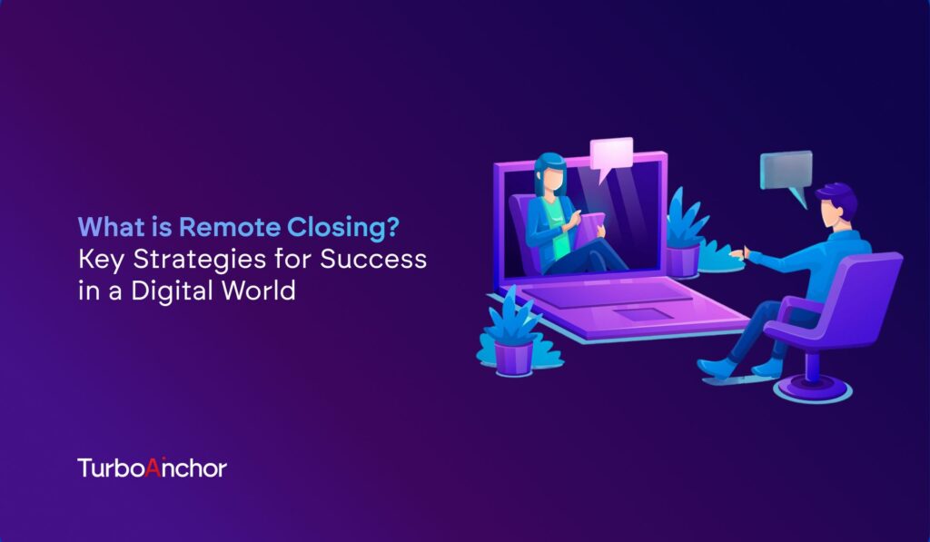 remote closing: strategies for Success in digital world